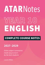 ATAR Notes Year 10 English Complete Course Notes (2027-2029)