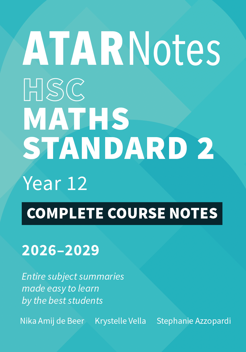 ATAR Notes HSC Year 12 Mathematics Standard 2 Complete Course Notes (2026-2029)