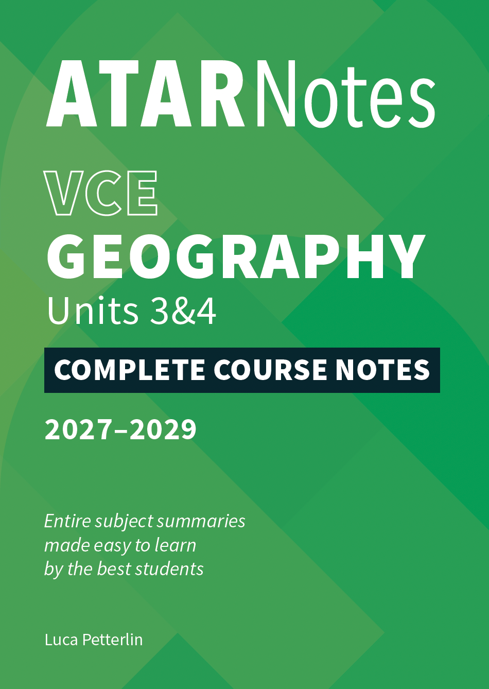 ATAR Notes VCE Geography 3&4 Complete Course Notes (2027-2029)