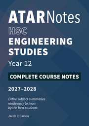 ATAR Notes HSC Year 12 Engineering Studies Complete Course Notes (2027-2028)