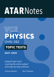 ATAR Notes VCE Physics 1&2 Topic Tests (2027-2029)