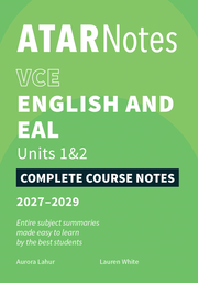 ATAR Notes VCE English and EAL 1&2 Complete Course Notes (2027-2029)