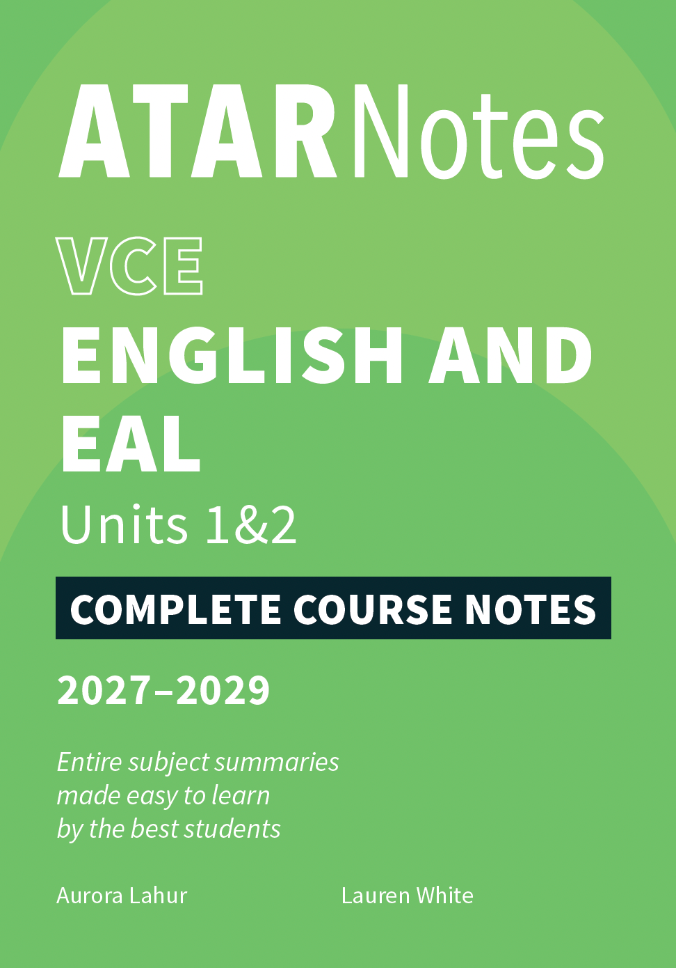 ATAR Notes VCE English and EAL 1&2 Complete Course Notes (2027-2029)