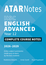 ATAR Notes HSC Year 12 English Advanced Complete Course Notes (2026-2029)