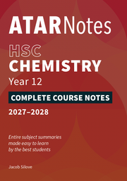 ATAR Notes HSC Year 12 Chemistry Complete Course Notes (2027-2028)