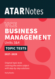 ATAR Notes VCE Business Management 3&4 Topic Tests (2027-2029)