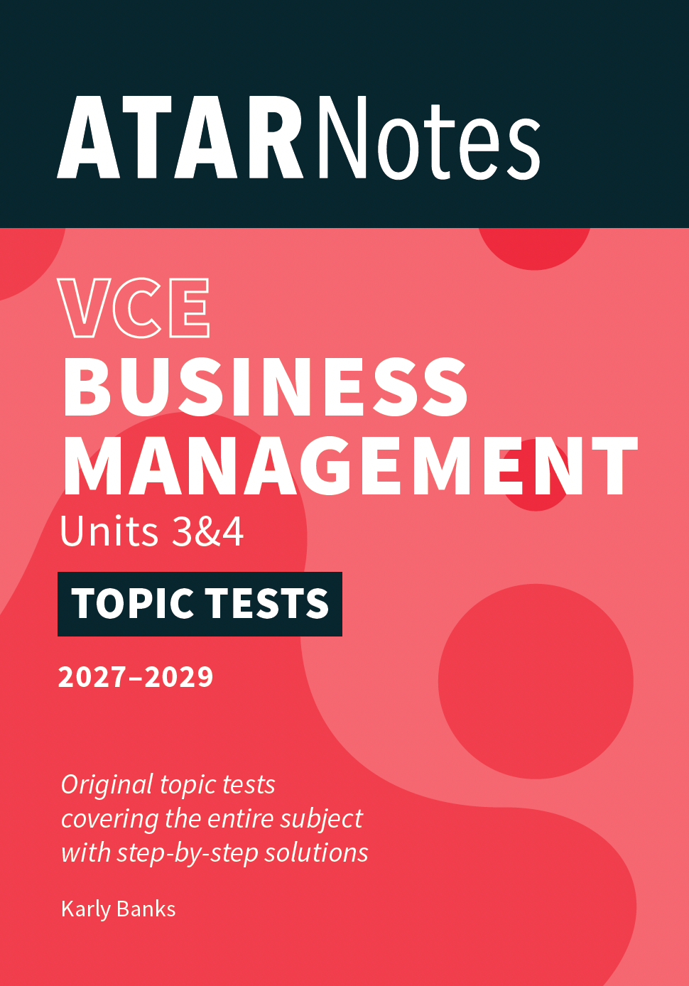 ATAR Notes VCE Business Management 3&4 Topic Tests (2027-2029)