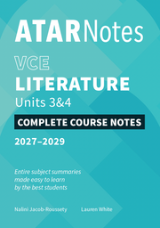 ATAR Notes VCE Literature 3&4 Complete Course Notes (2027-2029)