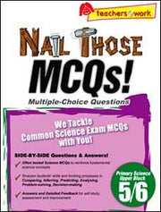 Nail Those MCQs! Primary Science Upper Block 5/6