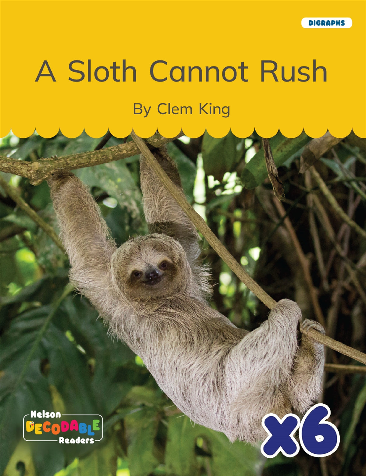 A Sloth Cannot Rush x 6 (Digraphs)