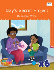 Izzy's Secret Project x 6 (Set 18, Book 10)