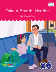 Take a Breath, Heather x 6 (Set 19, Book 8)