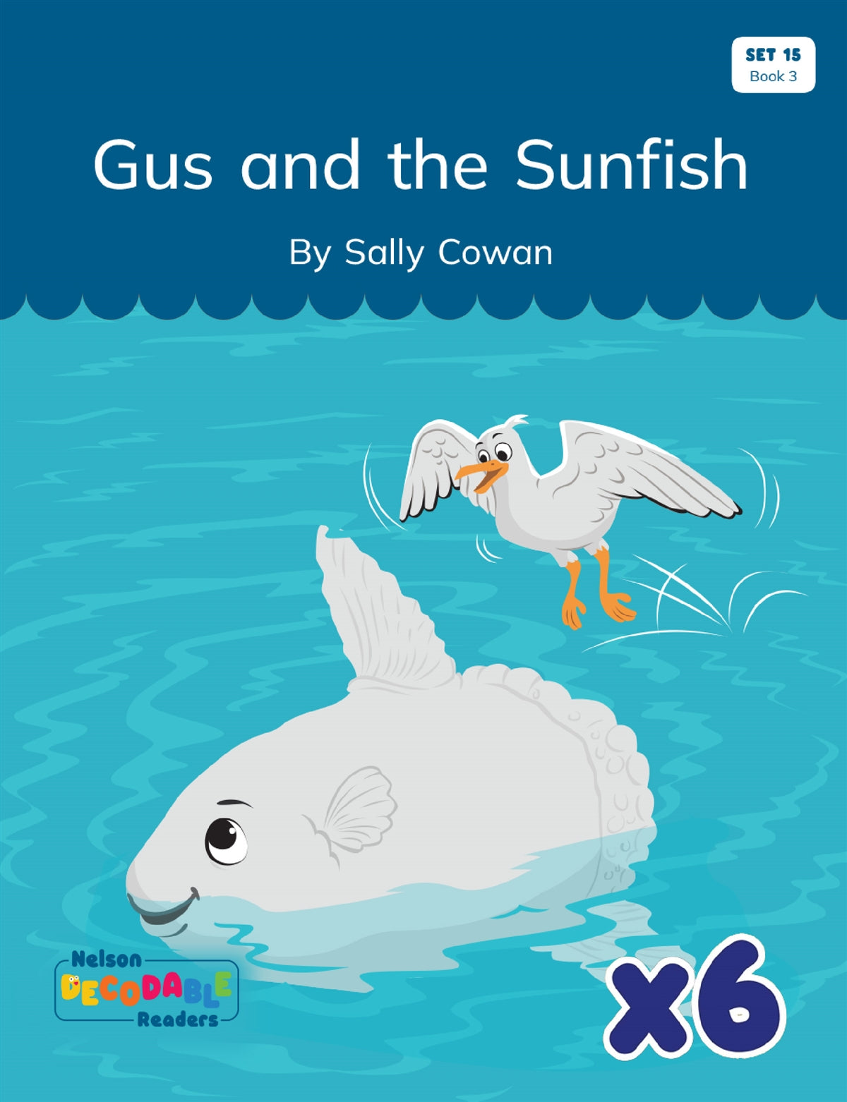Gus and the Sunfish x 6 (Set 15, Book 3)
