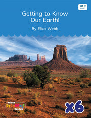 Getting to Know Our Earth x 6 (Set 17, Book 3)
