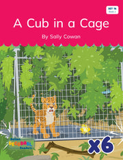 A Cub in a Cage x 6 (Set 16, Book 2)