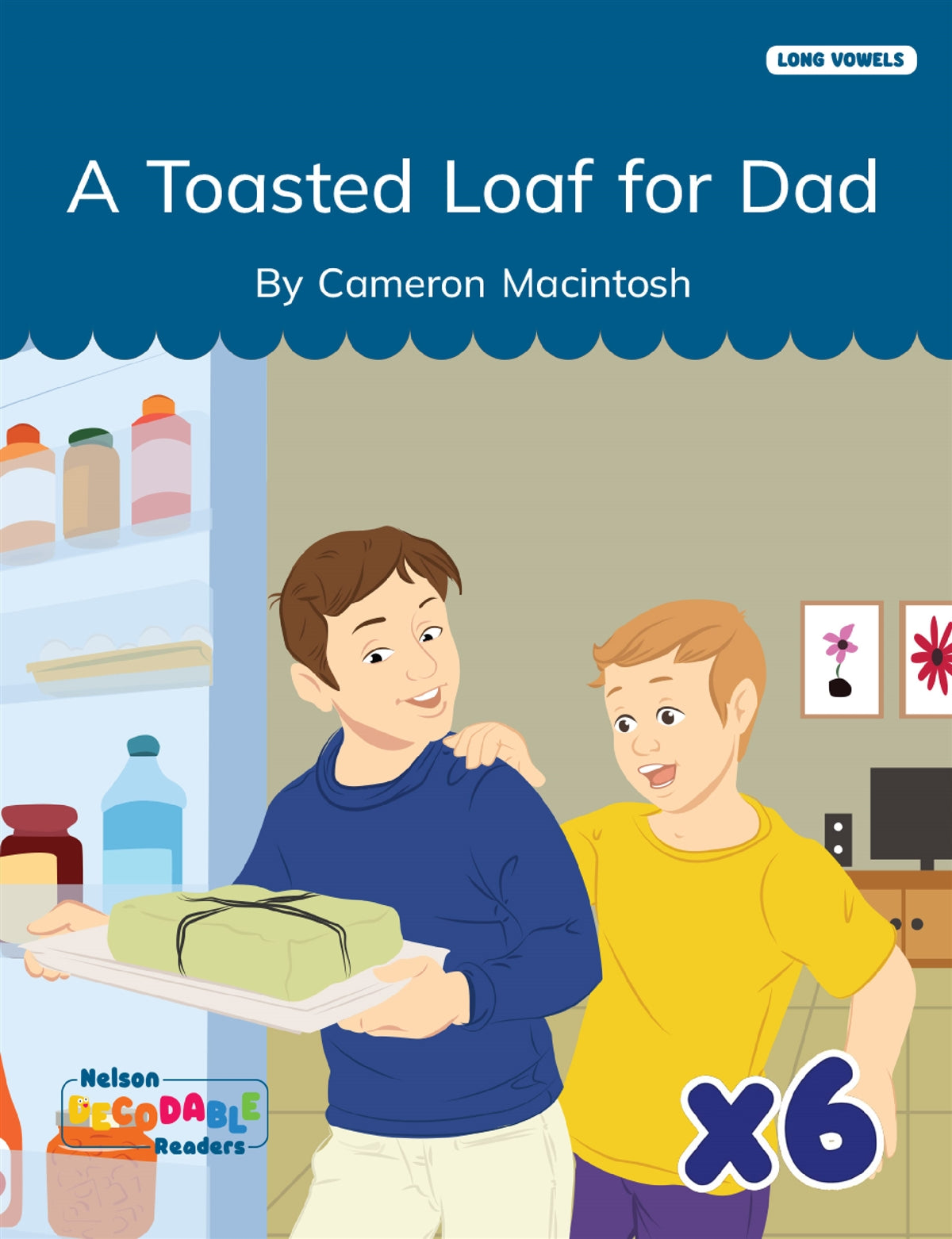 A Toasted Loaf for Dad x 6 (Long Vowels Alternative Spellings)