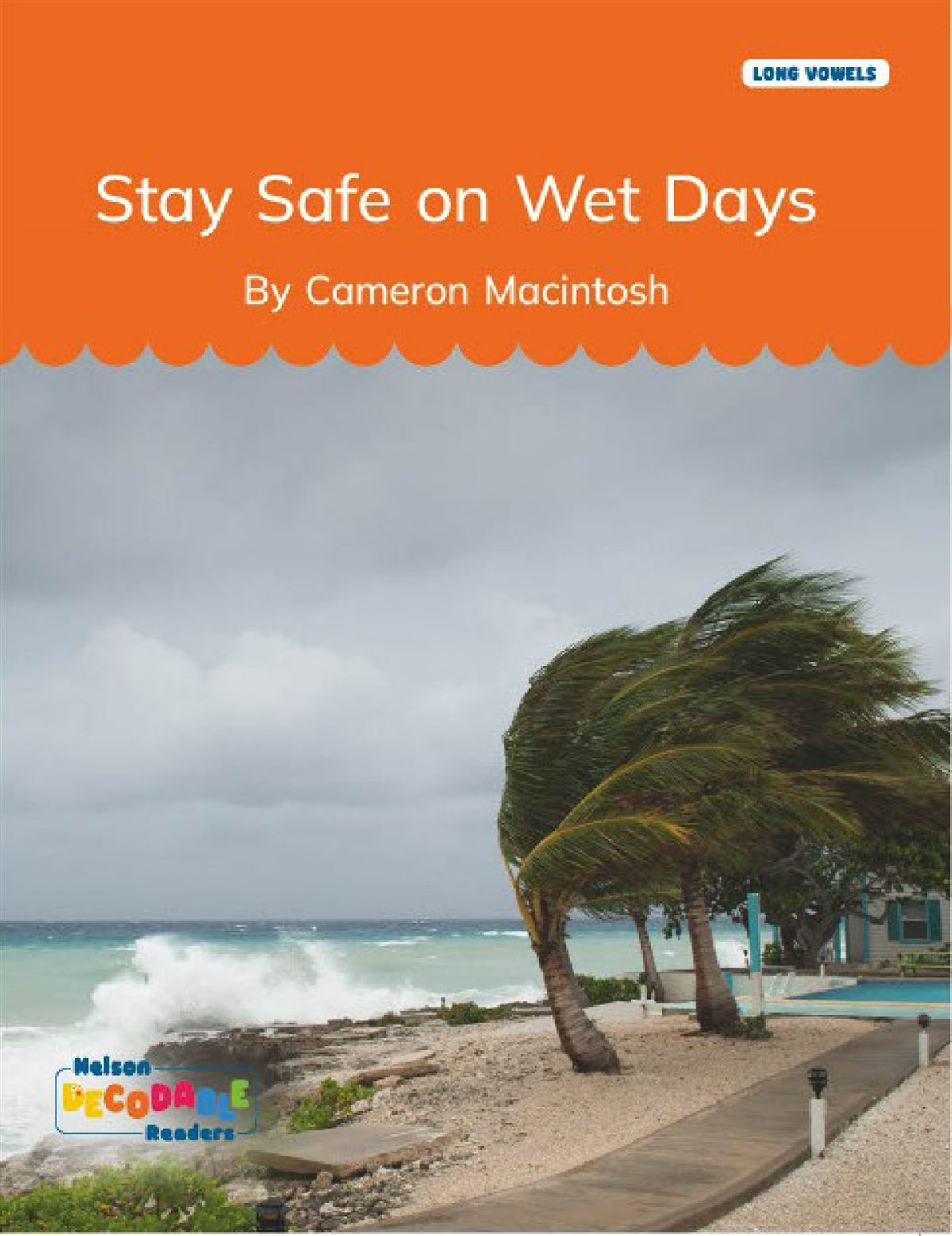 Stay Safe on Wet Days (Long Vowels Alternative Spellings)