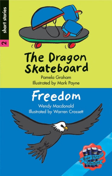 Rigby Literacy Collections Level 5 Phase 7: The Dragon Skateboard/Freedom (Reading Level 30+/F&P Level V-Z)
