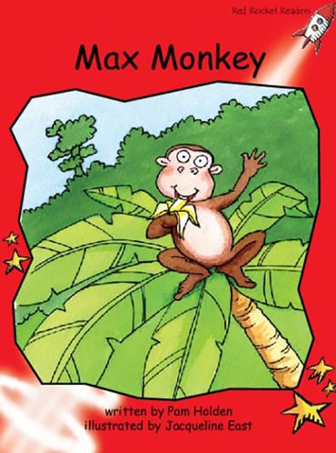 Red Rocket Readers: Early Level 1 Fiction Set A: Max Monkey (Reading Level 5/F&P Level C)