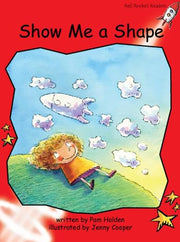 Red Rocket Readers: Early Level 1 Fiction Set A: Show Me a Shape (Reading Level 4/F&P Level B)