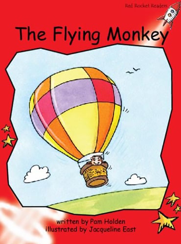 Red Rocket Readers: Early Level 1 Fiction Set A: The Flying Monkey (Reading Level 4/F&P Level B)