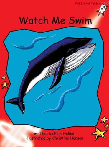 Red Rocket Readers: Early Level 1 Fiction Set A: Watch Me Swim (Reading Level 3/F&P Level B)